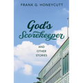 God's Scorekeeper and Other Stories