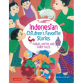 Indonesian Children's Favorite Stories: Fables, Myths and Fairy Tales
