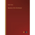 Mysteries of the Vital Element