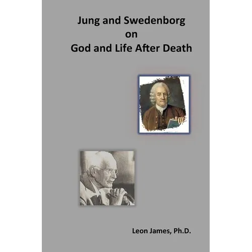 Jung and Swedenborg on God and Life After Death