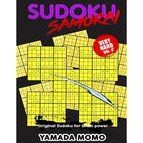 Sudoku Samurai Very Hard: Original Sudoku For Brain Power Vol. 5: Include 100 Puzzles Sudoku Samurai Very Hard Level