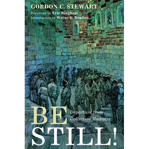 Be Still!: Departure from Collective Madness