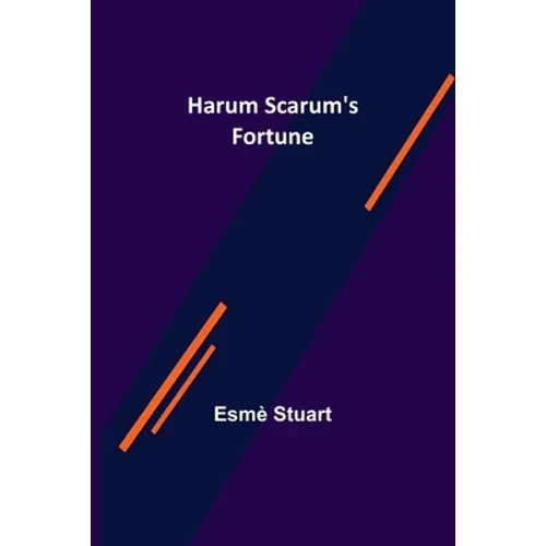 Harum Scarum's Fortune