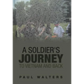 A Soldier's Journey to Vietnam and Back