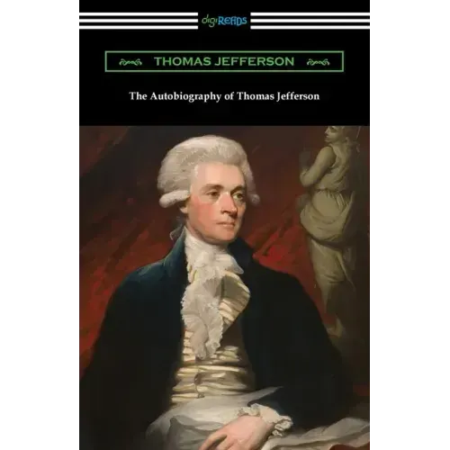 The Autobiography of Thomas Jefferson