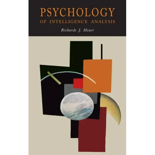 Psychology of Intelligence Analysis