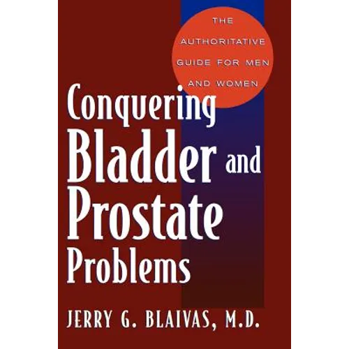 Conquering Bladder and Prostate Problems