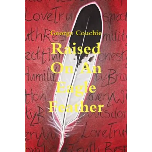 Raised On An Eagle Feather