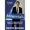 A MILLENNIAL'S Guide to Breaking into Medical Device Sales