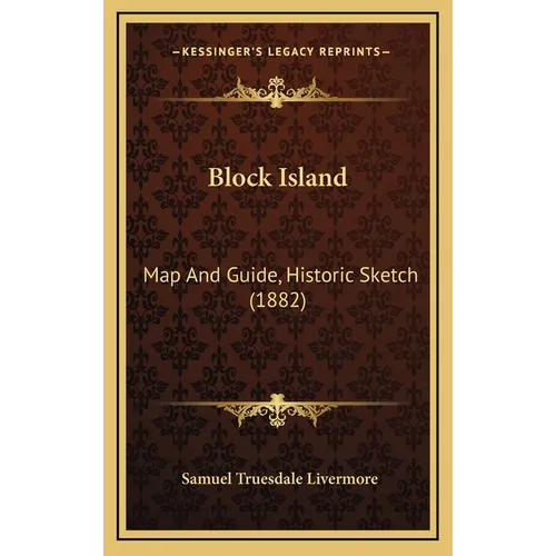 Block Island: Map And Guide, Historic Sketch (1882)