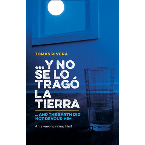 Y No Se Lo Trago La Tierra / ...and the Earth Did Not Devour Him
