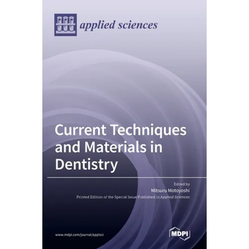 Current Techniques and Materials in Dentistry