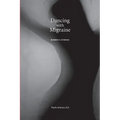 Dancing with Migraine: Women's Stories
