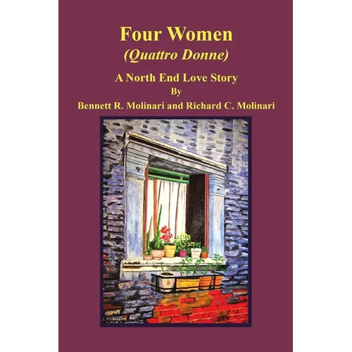 Four Women (Quattro Donne): A North End Love Story