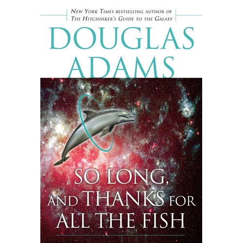 So Long, and Thanks for All the Fish
