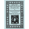 D'Arie Musicali per Cantarsi, Primo Libro & Secondo Libro. [Facsimiles of the 1630 editions.]