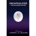 Encapsulated: The Blessing Within