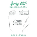 Spring Hill: Eight Miles South of Troy