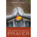 The Fourth Degree of Prayer