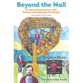 Beyond the Wall: Personal Experiences with Autism and Asperger Syndrome