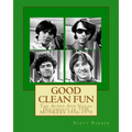 Good Clean Fun: The Audio And Visual Documents of THE MONKEES 1956-1970
