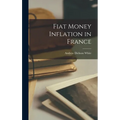 Fiat Money Inflation in France