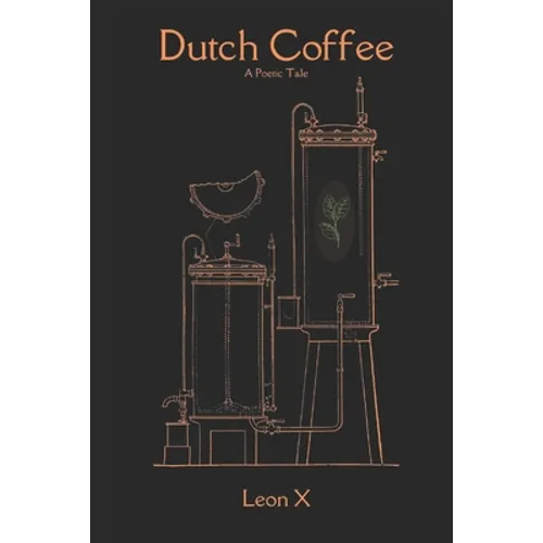 Dutch Coffee: A Poetic Tale