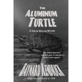 The Aluminum Turtle: A Classic Mystery of Clues, Deception, and Hidden Design