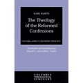 Theology of the Reformed Confessions