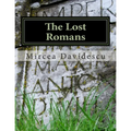 The Lost Romans: History and Controversy on the Origin of the Romanians