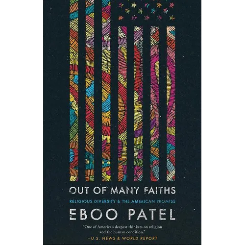 Out of Many Faiths: Religious Diversity and the American Promise