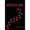 Buffalo Jake and the Last Animal Crusade