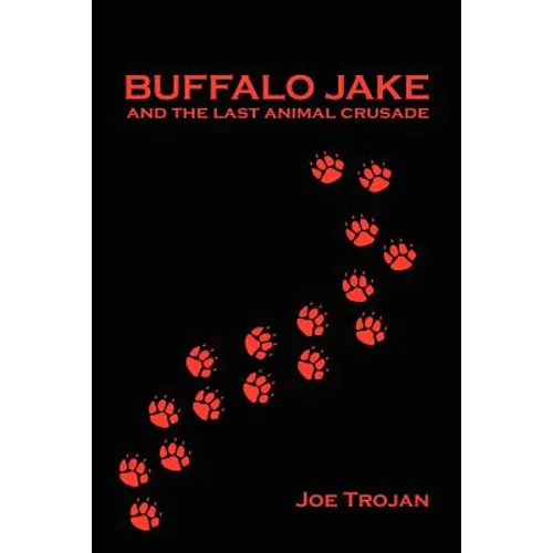 Buffalo Jake and the Last Animal Crusade