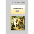 Adam and Eve: Book 1