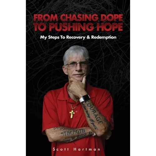 From Chasing Dope to Pushing Hope: My Steps to Recovery & Redemption