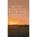 Quiet Moments with God for Women