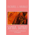 Sophia, Sophia!: A Devotional Personification of Wisdom