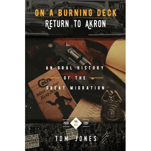 On A Burning Deck. Return to Akron.: An Oral History of The Great Migration