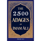 The 2500 Adages of Imam Ali
