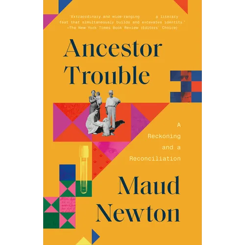 Ancestor Trouble: A Reckoning and a Reconciliation