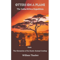 Otters On A Plane - The India/Africa Expedition