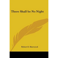 There Shall Be No Night