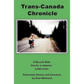 Trans-Canada Chronicle: A Bicycle Ride Pacific to Atlantic 4,400 miles