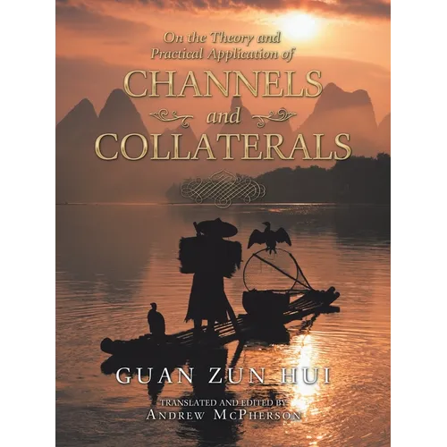 On the Theory and Practical Application of Channels and Collaterals