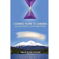 Coming Home to Lemuria: An Ascension Adventure Story