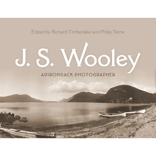 J. S. Wooley: Adirondack Photographer