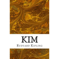 Kim: (Rudyard Kipling Classics Collection)