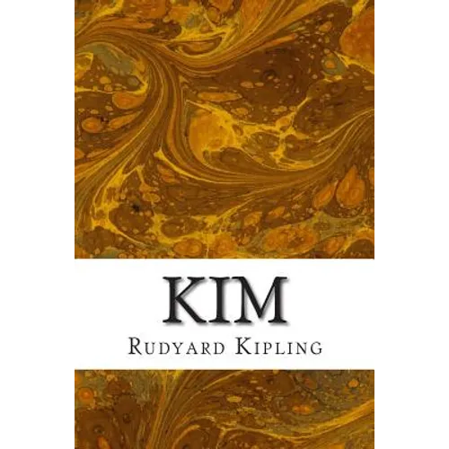 Kim: (Rudyard Kipling Classics Collection)