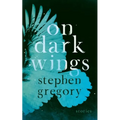 On Dark Wings: Stories