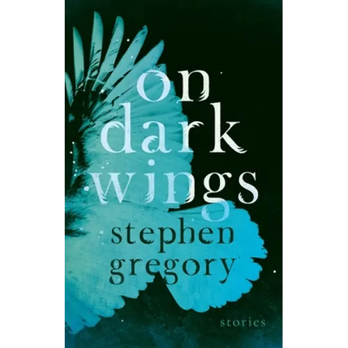 On Dark Wings: Stories
